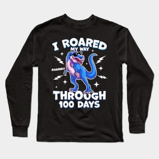 T-Rex 100th Day of School I Roared My Way Through 100 Days Long Sleeve T-Shirt